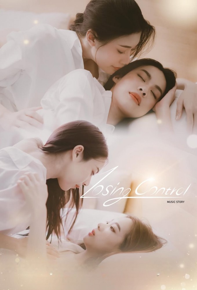 Music Story : Losing Control Season 1 (Episode 1-3 Added) (Thai Drama)