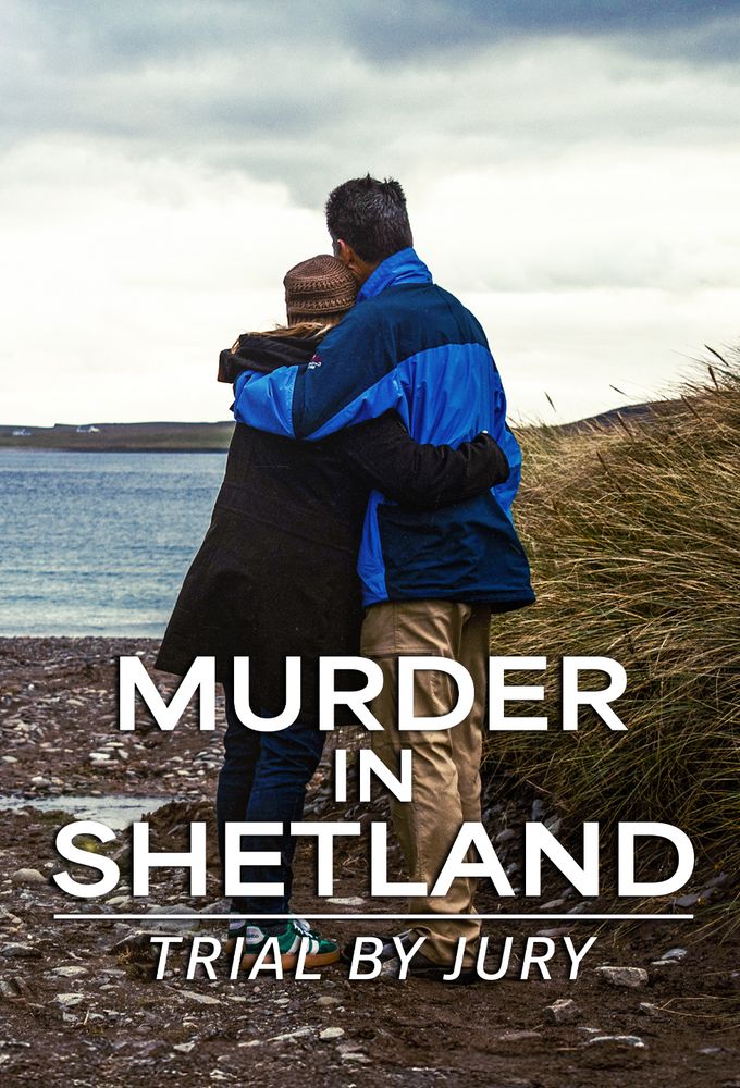 Murder in Shetland: Trial by Jury Season 1 (Episode 1 Added)