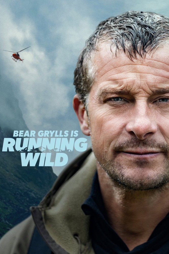 Bear Grylls is Running Wild Season 1 (Episode 4 Added)