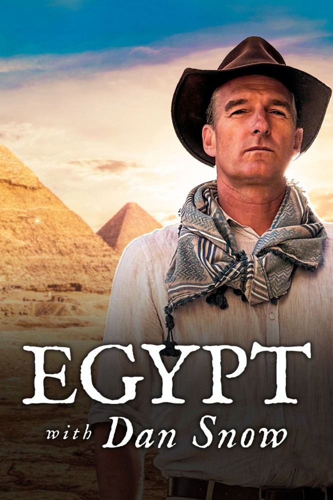 Dan Snow’s Great Egyptian Adventure Season 1 (Episode 1 Added)
