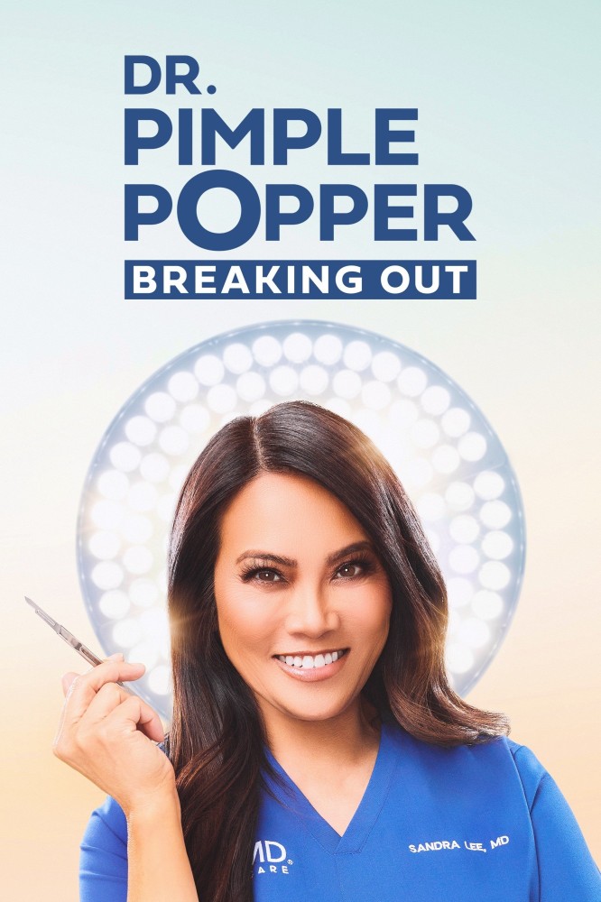 Dr. Pimple Popper: Breaking Out Season 1 (Episode 1 – 2 Added)