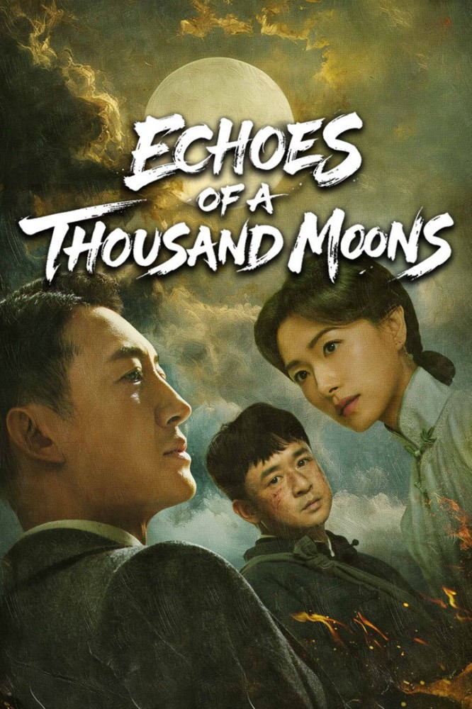 Echoes of a Thousand Moons Season 1 (Complete) (Chinese Drama)