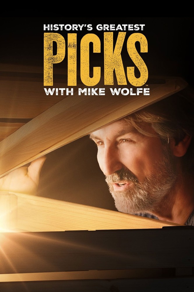History’s Greatest Picks with Mike Wolfe Season 1 (Episode 7 Added)