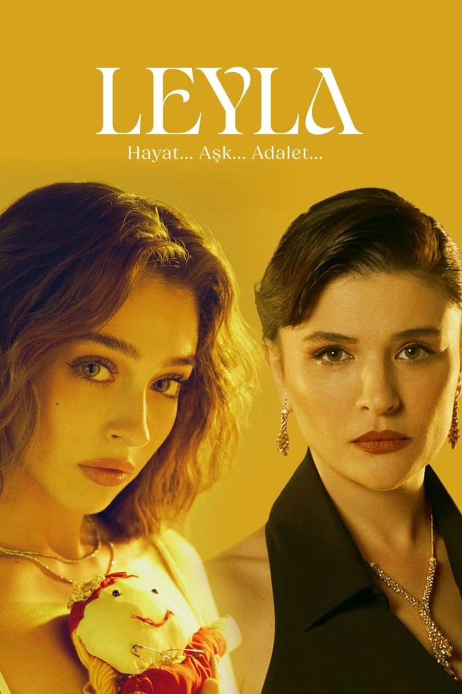 Leyla: Life Love Justice Season 1 (Episode 25-30 Added) -Turkish