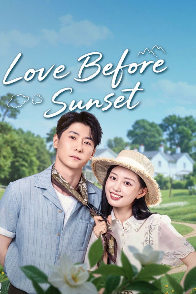 Love Before Sunset Season 1 (Episode 1-5 Added) (Chinese Drama)