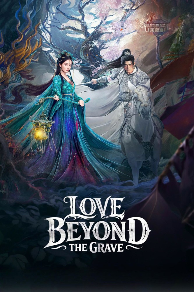 Love Beyond the Grave Season 1 (Episode 34 Added) (Chinese Drama)