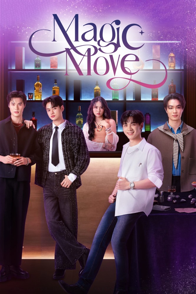 Magic Move Season 1 (Episode 4 Added) (Thai Drama)
