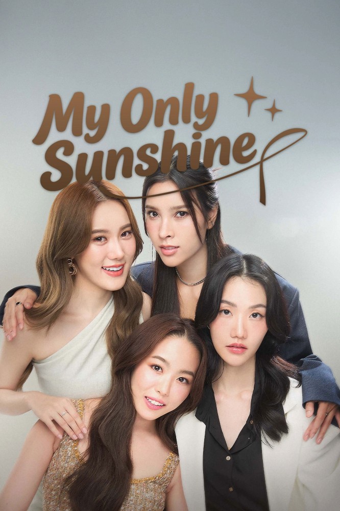 My Only Sunshine Season 1 (Episode 8 Added) (Thai drama)