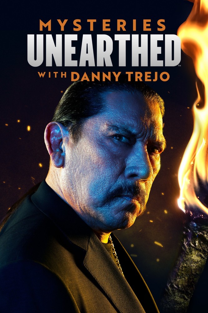 Mysteries Unearthed with Danny Trejo Season 2 (Complete)