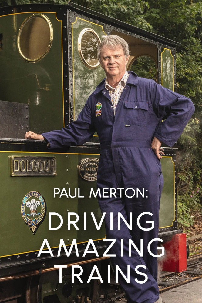 Paul Merton: Driving Amazing Trains Season 1 (Complete)