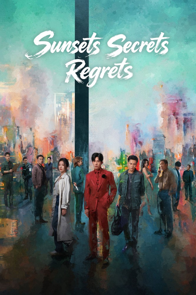 Sunsets Secrets Regrets Season 1 (Complete) (Chinese Drama)