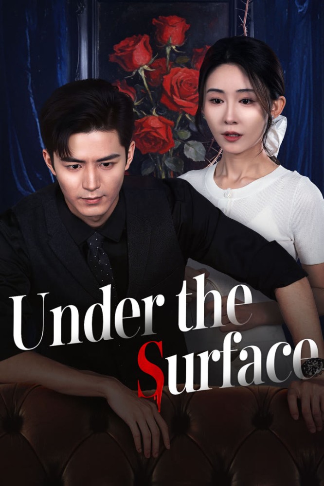 Under the Surface Season 1 (Episode 1-10 Added) (Chinese Drama)