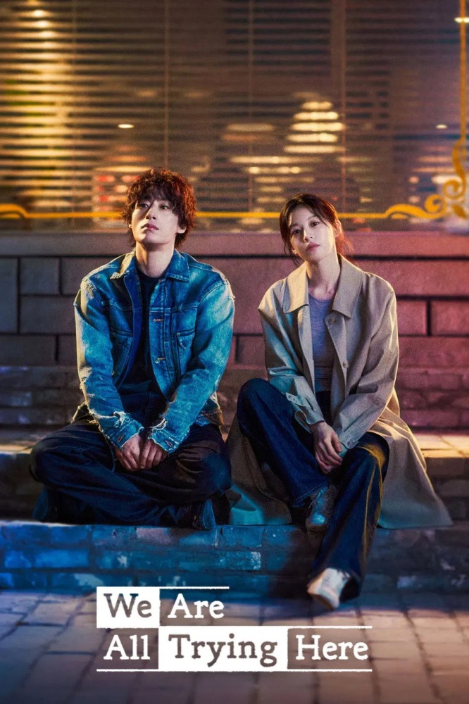 We Are All Trying Here Season 1 (Episode 10 Added) (Korean Drama)