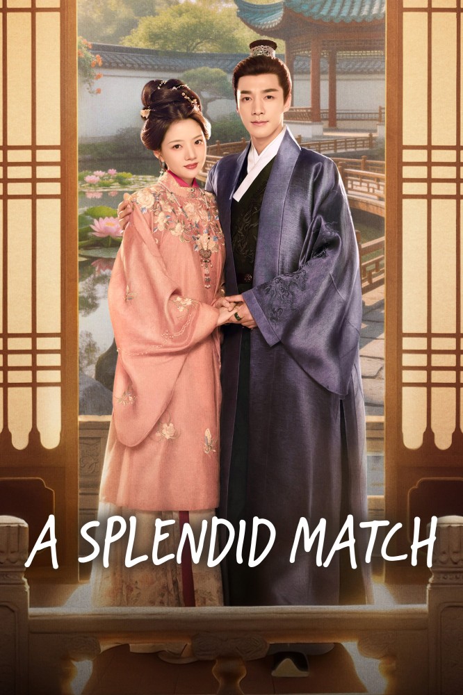 A Splendid Match Season 1 (Episode 27 Fixed) (Chinese Drama)