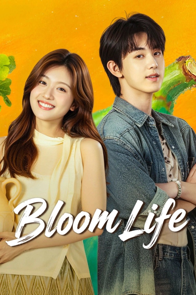 Bloom Life Season 1 (Episode 5-8 Added) (Chinese Drama)