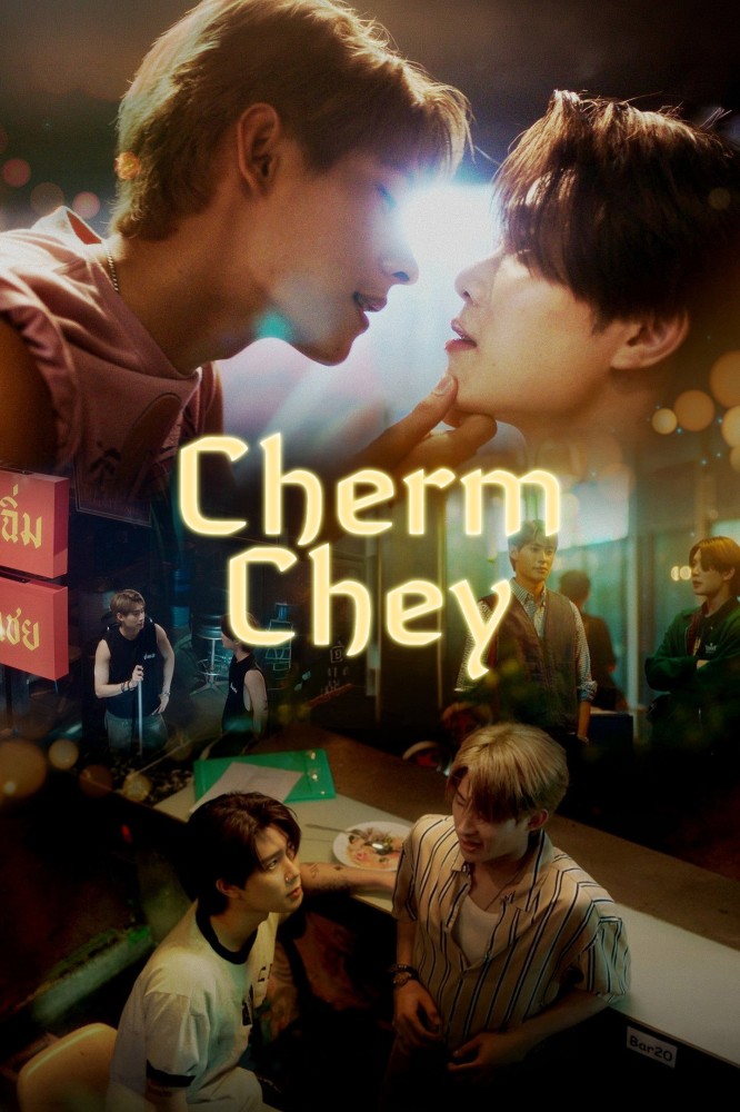 ChermChey Season 1 (Episode 7-8 Added) (Thai Drama)
