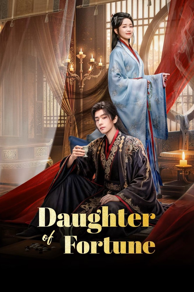 Daughter of Fortune Season 1 (Episode 1-6 Added) (Chinese Drama)
