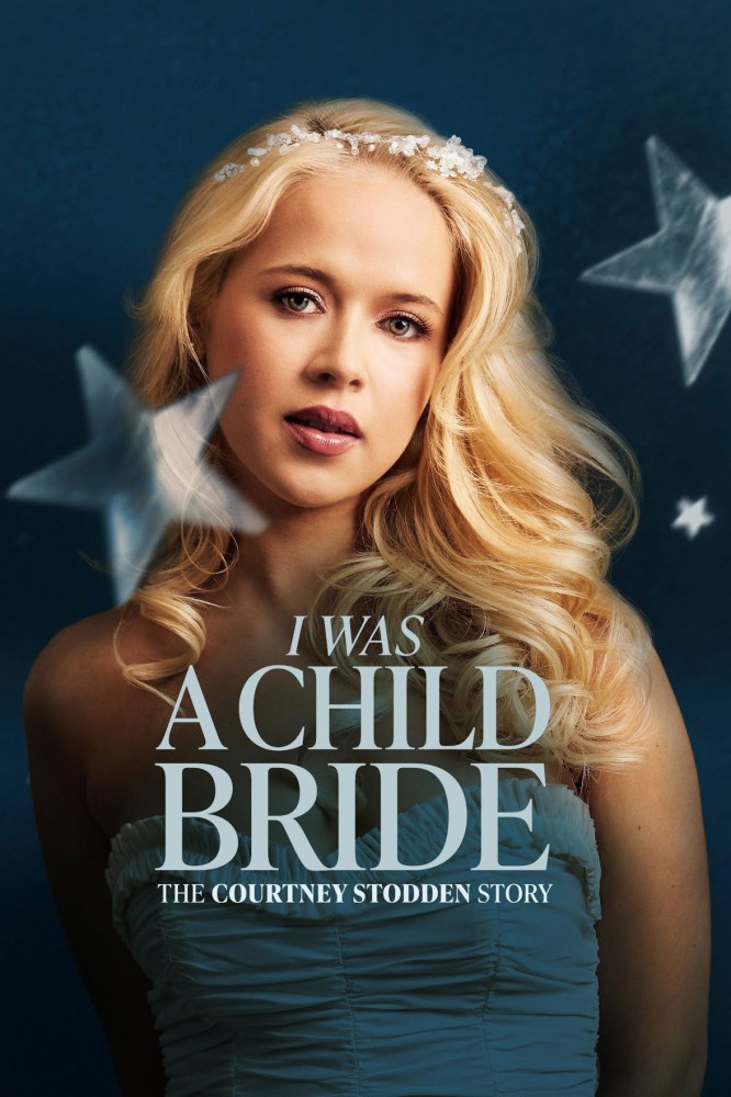 I Was a Child Bride: The Courtney Stodden Story (2025)