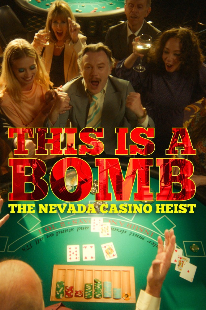 This Is a Bomb: The Nevada Casino Heist Season 1 (Complete)