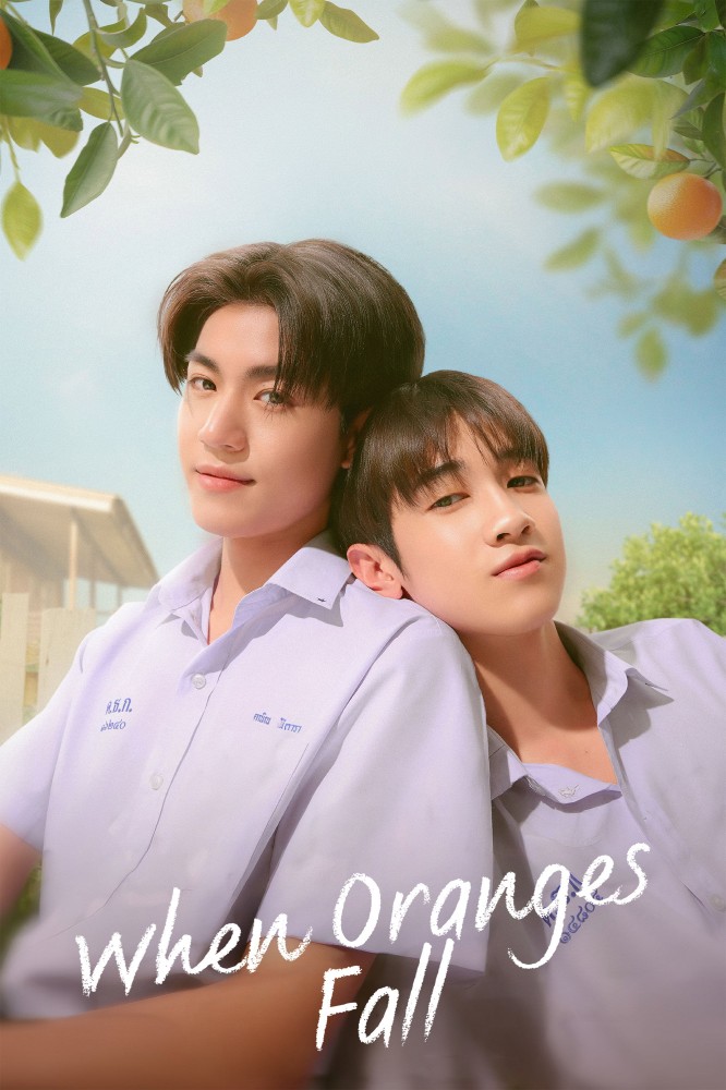 When Oranges Fall Season 1 (Episode 1 Added) (Thai Drama)