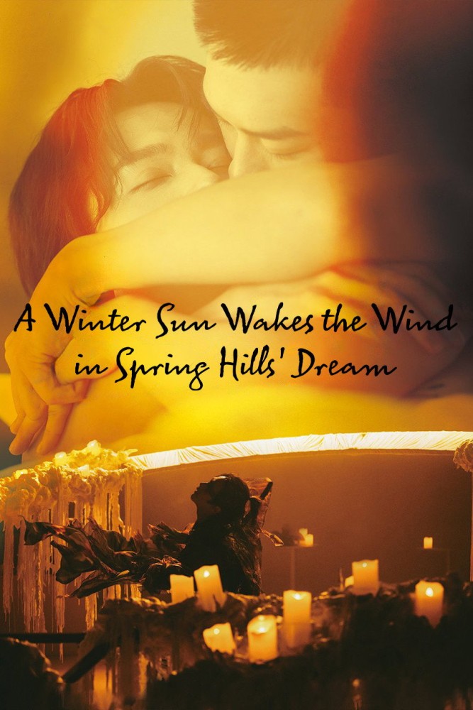 A Winter Sun Wakes the Wind in Spring Hills’ Dream Season 1 (Episode 1-6 Added) (Chinese Drama)
