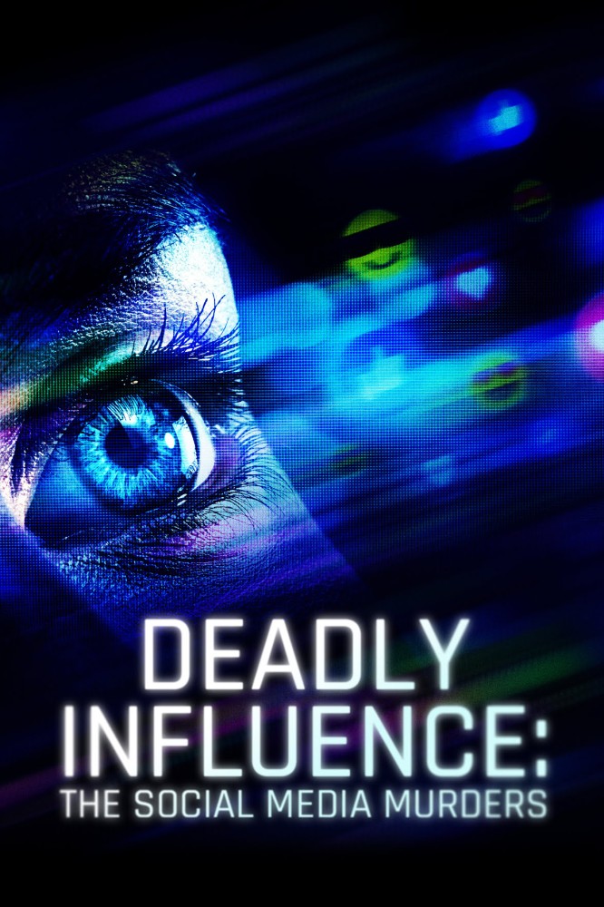 Deadly Influence: The Social Media Murders Season 2 (Episode 5 Added)
