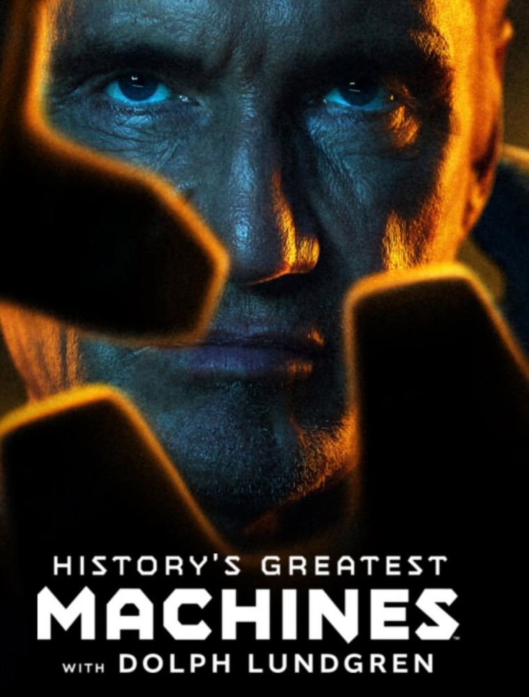 History’s Greatest Machines with Dolph Lundgren Season 1 (Episode 5 Added)