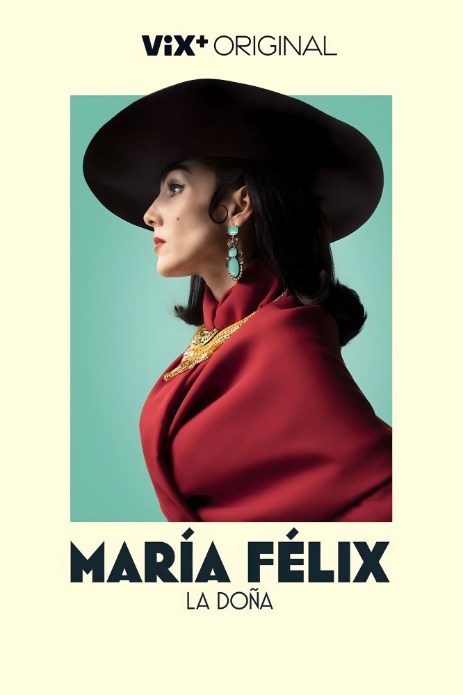 María Félix La Doña Season 1 (Complete) Telenovela Series (Spanish drama)