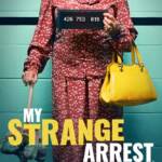 My Strange Arrest Season 4 (Episode 8 Added)