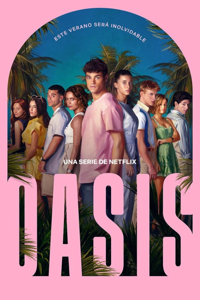 Oasis (2026) Season 1 (Complete) – Spanish Drama