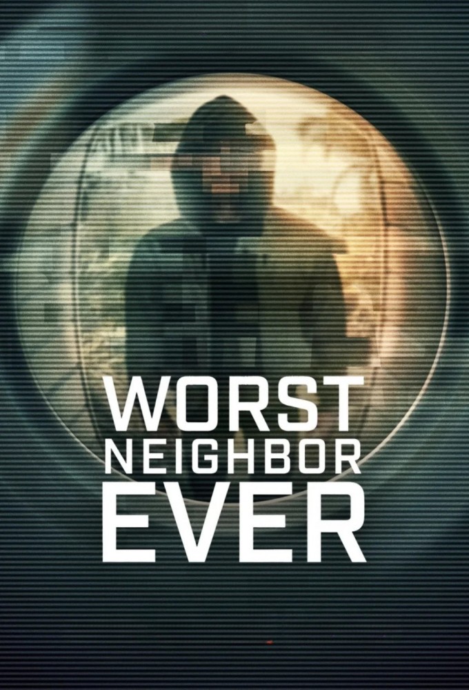 Worst Neighbor Ever Season 1 (Complete)