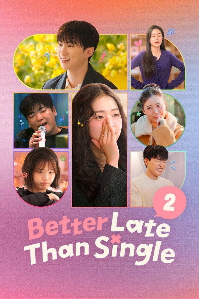 Better Late Than Single Season 2 (Episode 6 Added)